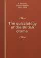 The quizziology of the British drama, 