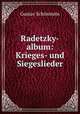 Radetzky-album: Krieges- und Siegeslieder, 