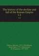 The history of the decline and fall of the Roman Empire. v.2, 