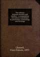 The relation between morality and intellect : a compendium of evidence contributed by psychology, criminology, and sociology, Chassell, Clara Frances, 1893- 