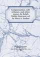 Compensation, self-reliance, and other essays, by Ralph Waldo Emerson; ed. by Mary A. Jordan, Emerson, Ralph Waldo, 1803-1882,Jordan, Mary A. (Mary Augusta), 1855-1941, ed 