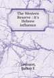 The Western Reserve : it`s Hebrew influence, Levinson, Burton E 