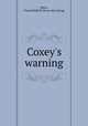 Coxey`s warning, Myers, Chesterfield W. [from old catalog] 