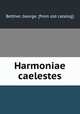 Harmoniae caelestes, Bettner, George. [from old catalog] 