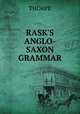 RASK`S ANGLO-SAXON GRAMMAR, THORPE 