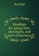 Readings for young men, merchants, and men of business, 