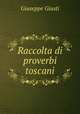 Raccolta di proverbi toscani, Giuseppe Giusti 