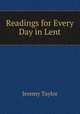 Readings for Every Day in Lent, Jeremy Taylor 