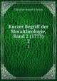 Kurzer Begriff der Moraltheologie, Band 2 (1773). 2, Christian August Crusius 