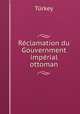 Rclamation du Gouvernment imprial ottoman, 