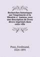 Recherches historiques sur l`imprimerie et la librairie a Amiens; avec une description de livres divers imprimes dans cette ville, Pouy, Ferdinand, 1824-1891 