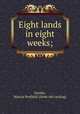 Eight lands in eight weeks;, Snyder, Marcia Penfield. [from old catalog] 