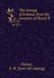 The wrongs of Ireland, from the invasion of Henry II, Palmer, S. W. [from old catalog] 