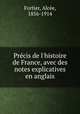 Prcis de l`histoire de France, avec des notes explicatives en anglais, 