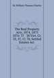 The Real Property Acts, 1874, 1875 & 1876: 37 & 38 Vict. Cc. 33, 37, 57, 78, Settled Estates Act ., Sir William Thomas Charley 