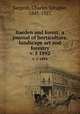 Garden and forest; a journal of horticulture, landscape art and forestry. v. 5 1892, Sargent, Charles Sprague, 1841-1927 