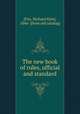 The new book of rules, official and standard, [Fox, Richard Kyle], 1846- [from old catalog] 
