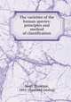 The varieties of the human species: principles and method of classification, Sergi, Giuseppe, 1841- [from old catalog] 