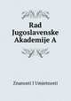 Rad Jugoslavenske Akademije A, Znanosti I Umjetnosti 