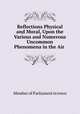 Reflections Physical and Moral, Upon the Various and Numerous Uncommon Phenomena in the Air ., Member of Parliament in town 