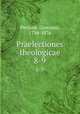 Praelectiones theologicae. 8-9, Perrone, Giovanni, 1794-1876 