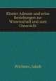 Kloster Admont und seine Beziehungen zur Wissenschaft und zum Unterricht, Wichner, Jakob 