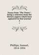 Essays from "The Times"; being a selection from the literary papers which have appeared in that journal. 2, Phillips, Samuel, 1814-1854 