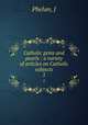 Catholic gems and pearls : a variety of articles on Catholic subjects. 1, Phelan, J 