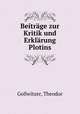 Beitrge zur Kritik und Erklrung Plotins, Gollwitzer, Theodor 