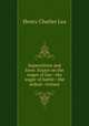 Superstition and force. Essays on the wager of law--the wager of battle--the ordeal--torture, Henry Charles Lea 