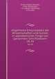 Allgemeine Encyclopdie der Wissenschaften und Knste in alphabetischer Folge von genannten Schriftstellern. 38-39, Ersch, Johann Samuel, 1766-1828,Gruber, J. G. (Johann Gottfried), 1774-1851 