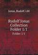 Rudolf Jonas Collection. Folder 1/1, Jonas, Rudolf. LBI 