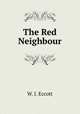 The Red Neighbour, W. J. Eccott 