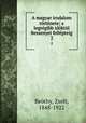 A magyar irodalom trtnete; a legrgibb idktl Bessenyei fellpteig. 2, 