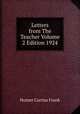 Letters from The Teacher Volume 2 Edition 1924, Curtiss Frank Homer and Harriette Augusta 