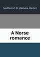 A Norse romance, Spofford, O. M. (Ophelia Martin) 