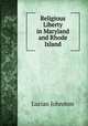 Religious Liberty in Maryland and Rhode Island, Lucian Johnston 