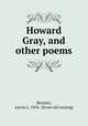 Howard Gray, and other poems, Sleyster, Aaron L. 1856- [from old catalog] 