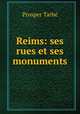 Reims: ses rues et ses monuments, 