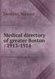 Medical directory of greater Boston : 1913-1914, Gerstein, Maurice 
