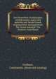Die Deutschen. Erzhlungen, schilderungen, sagen und gedichte aus Deutschlands vergangenheit und gegenwart. Mit einem anhange: Die Deutsch-Amerikaner, Grebner, Constantin. [from old catalog] 