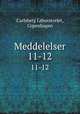 Meddelelser. 11-12, Carlsberg Laboratoriet, Copenhagen 