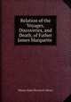 Relation of the Voyages, Discoveries, and Death, of Father James Marquette ., Illinois State Historical Library 