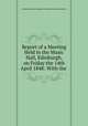 Report of a Meeting Held in the Music Hall, Edinburgh, on Friday the 14th April 1848: With the ., Edinburgh Original Ragged or Industrial School Association 