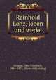Reinhold Lenz, leben und werke, Gruppe, Otto Friedrich, 1804-1876. [from old catalog] 