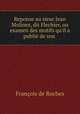 Reponse au sieur Jean Molines, dit Flechier, ou examen des motifs qu`il a publi de son ., 