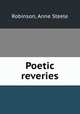 Poetic reveries, Robinson, Anne Steele 