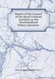 Report of the Council of the Royal Colonial Institute on the Newfoundland Fishery Question ., Royal Colonial Institute (B.C.) 