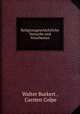 Religionsgeschichtliche Versuche und Vorarbeiten, Walter Burkert , Carsten Colpe 
