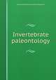 Invertebrate paleontology, Twenhofel William and Shrock Robert R. 